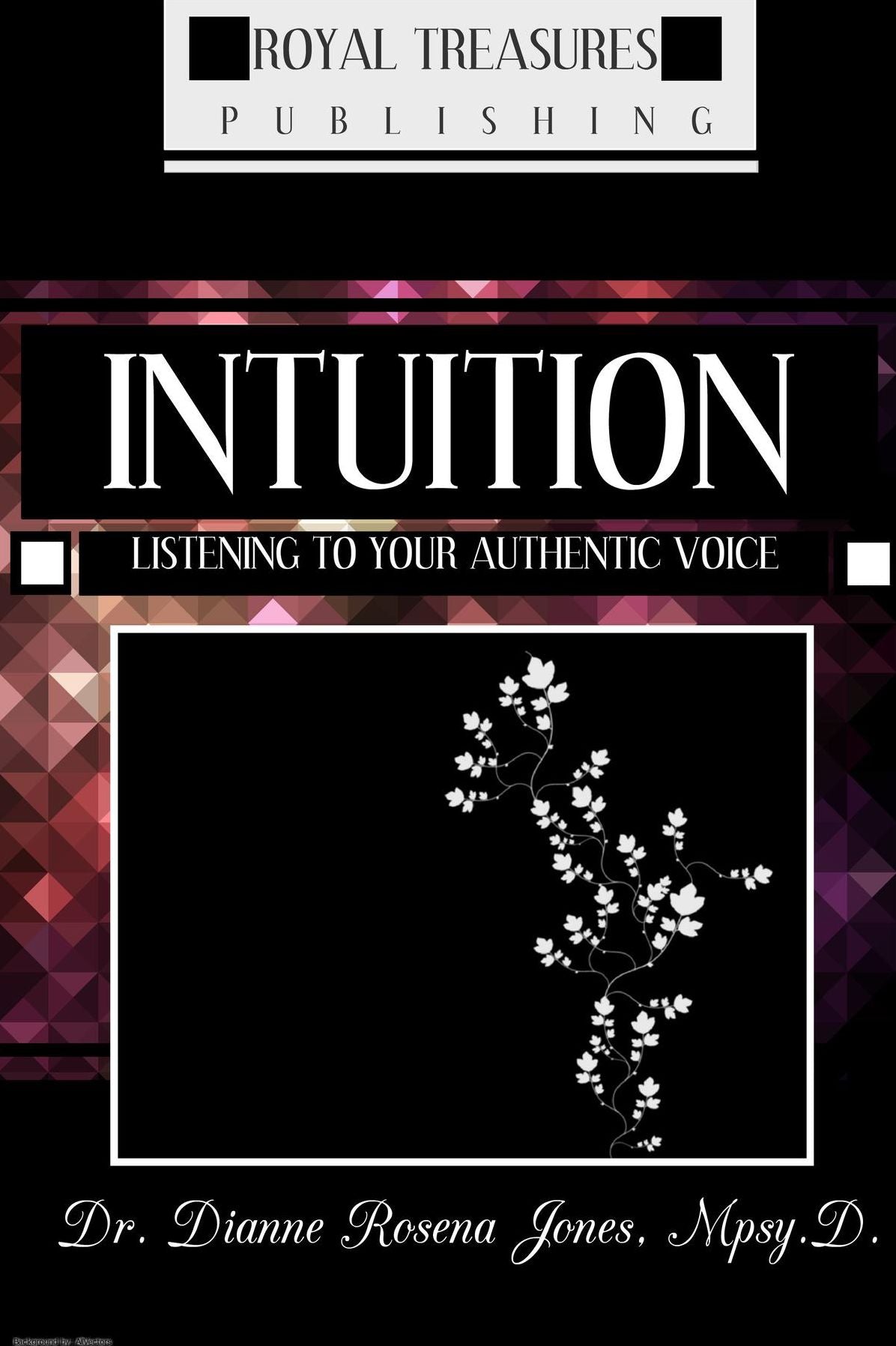 INTUITION: Listening to Your Authentic Voice