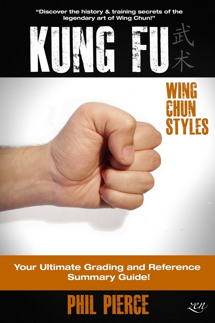 Kung Fu: Your Ultimate Guide: (Wing Chun Styles)