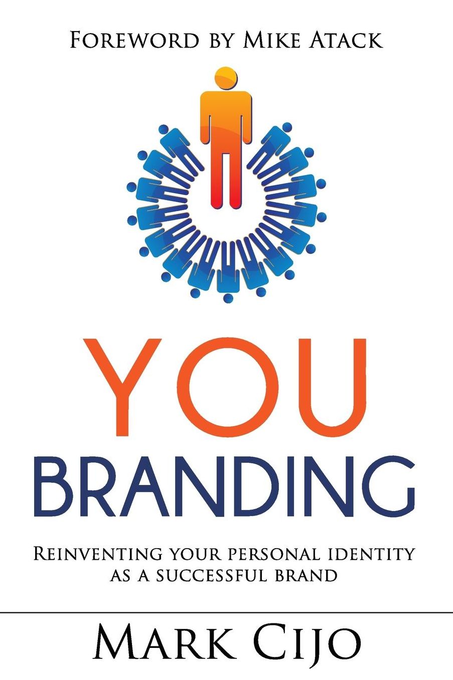 You Branding: Reinventing Your Personal Identity as a Successful Brand