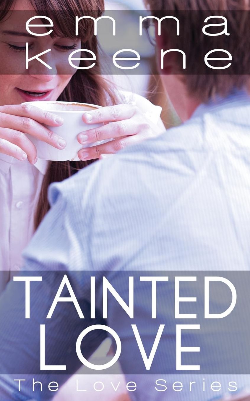 Tainted Love (The Love Series #2)