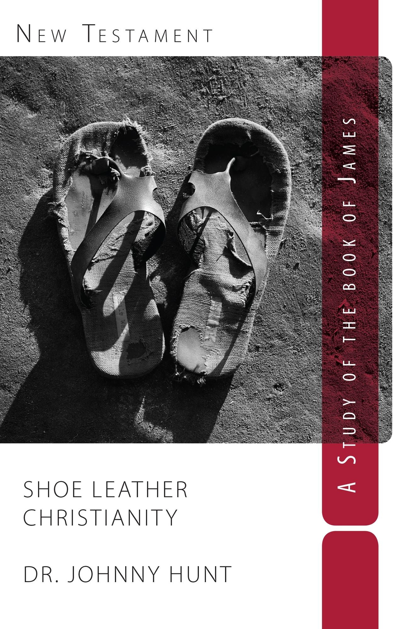 Shoe Leather Christianity: A Study of the Book of James