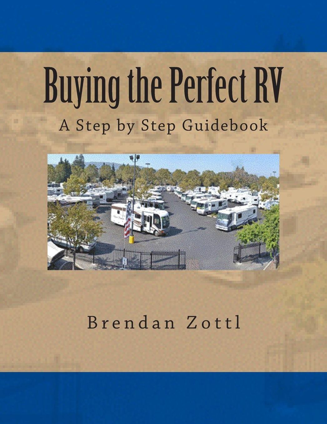 Buying the Perfect RV: A Step by Step Guidebook