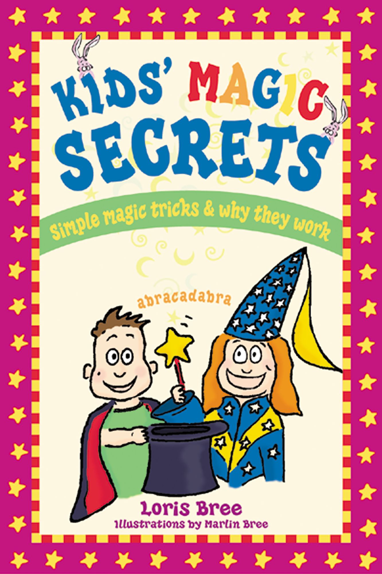 Kids' Magic Secrets: Simple Magic Tricks &amp; Why They Work