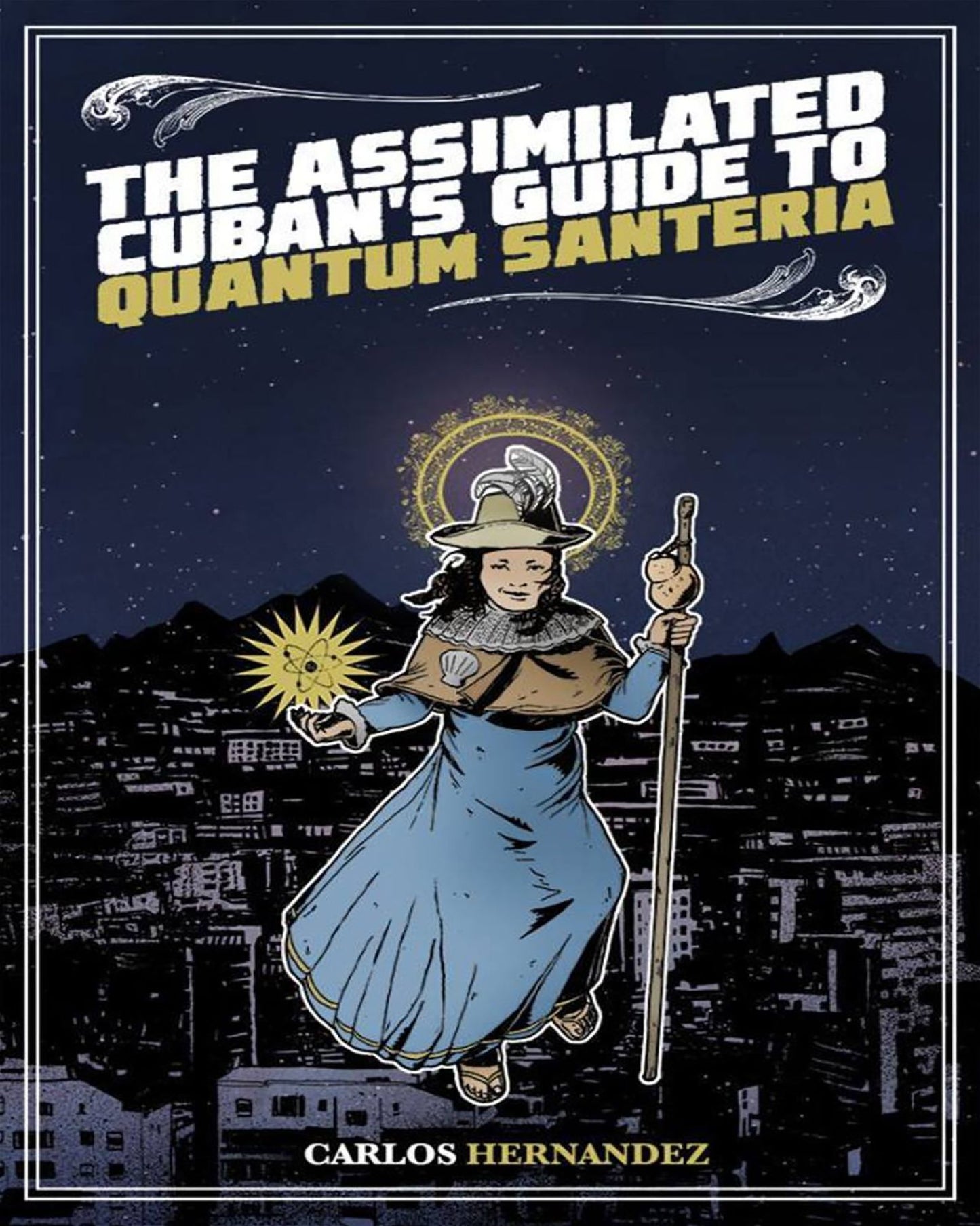 Assimilated Cuban's Guide to Quantum Santeria