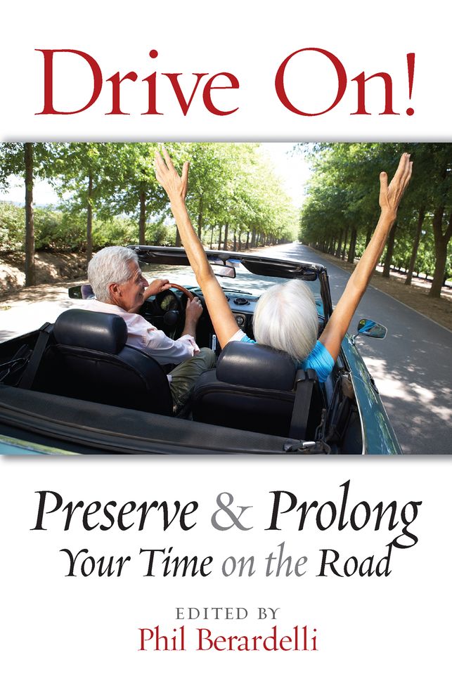 Drive On!: Preserve and Prolong Your Time on the Road