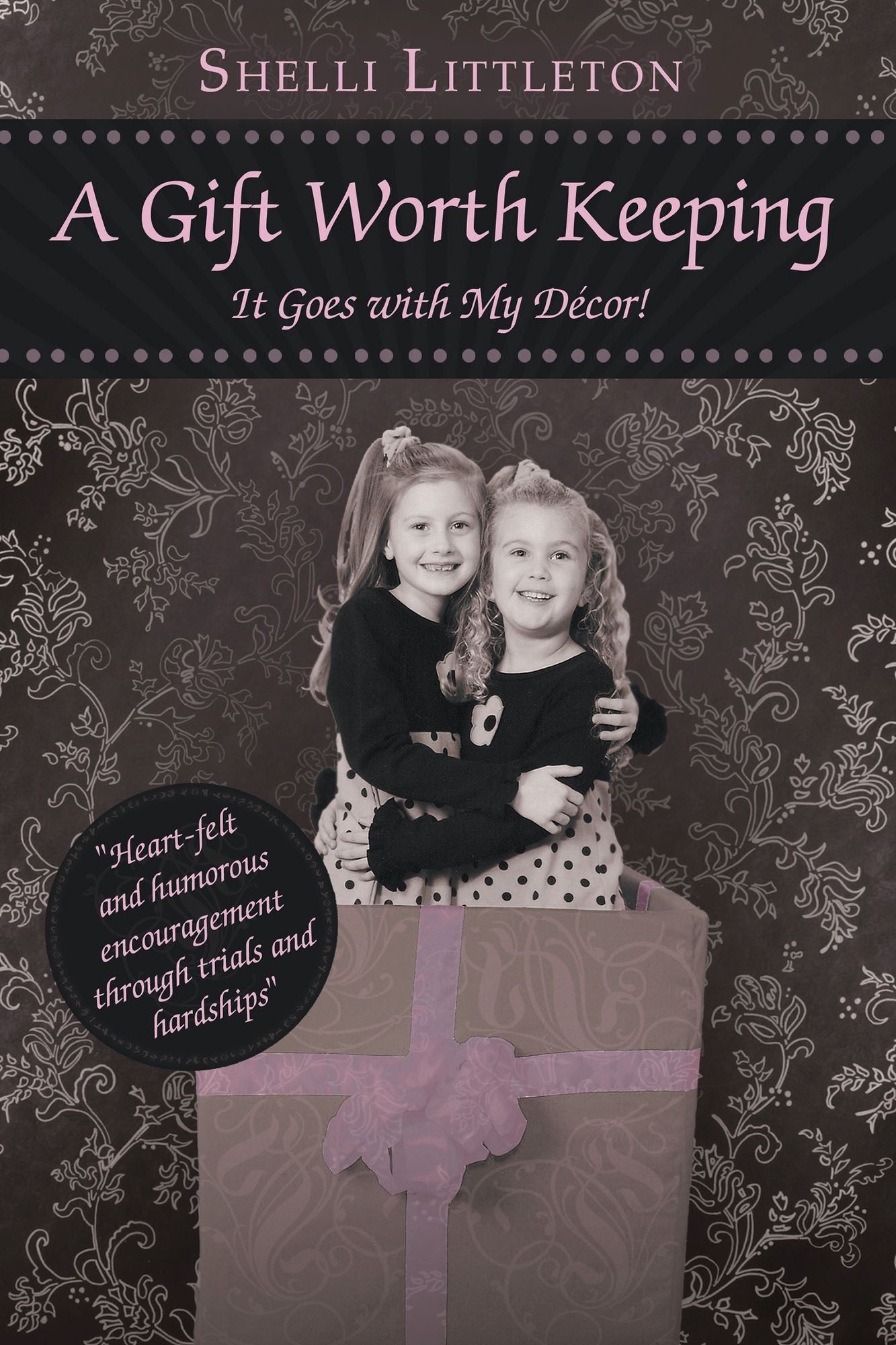 Gift Worth Keeping: It Goes with My Décor!