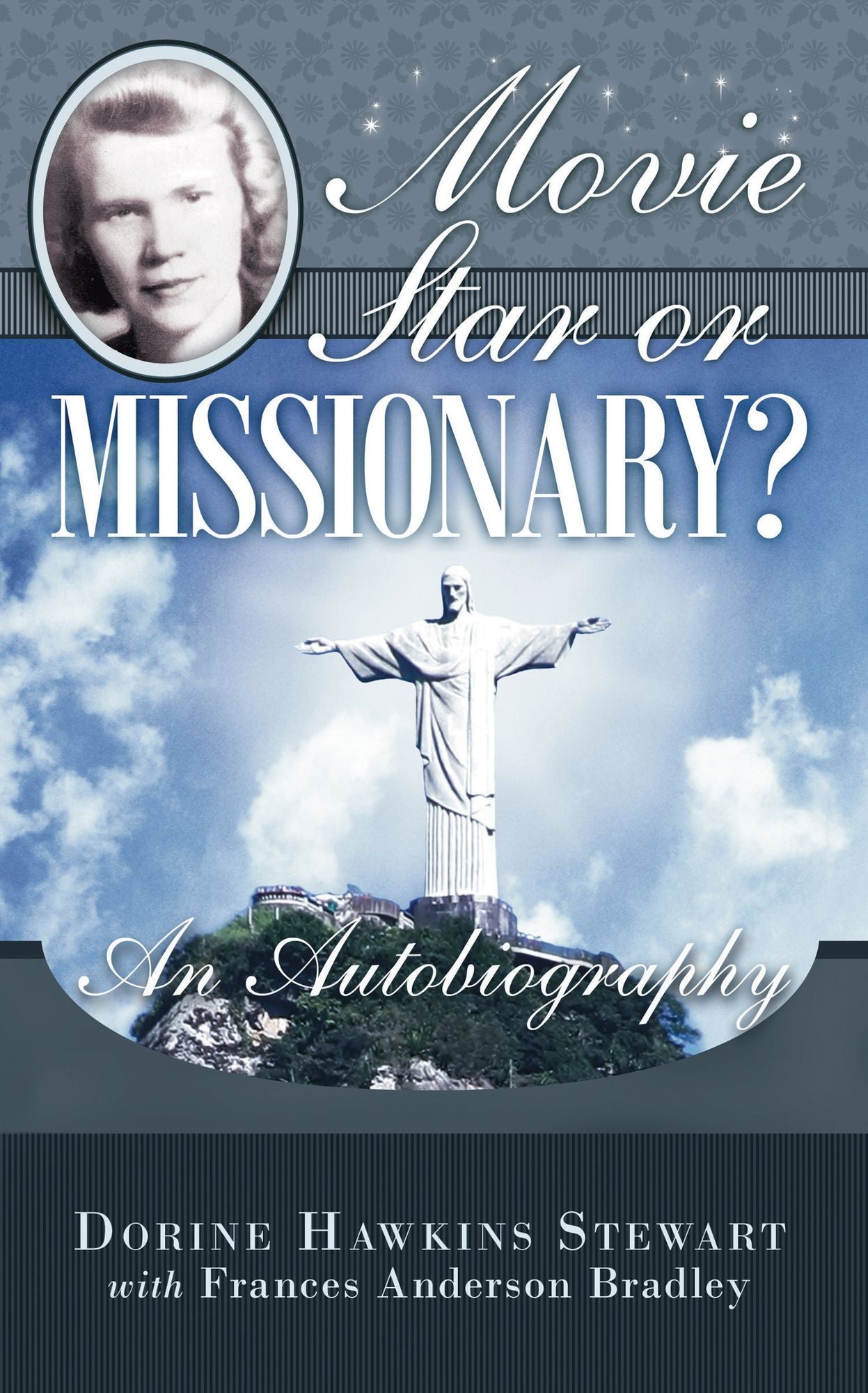 Movie Star or Missionary?: An Autobiography