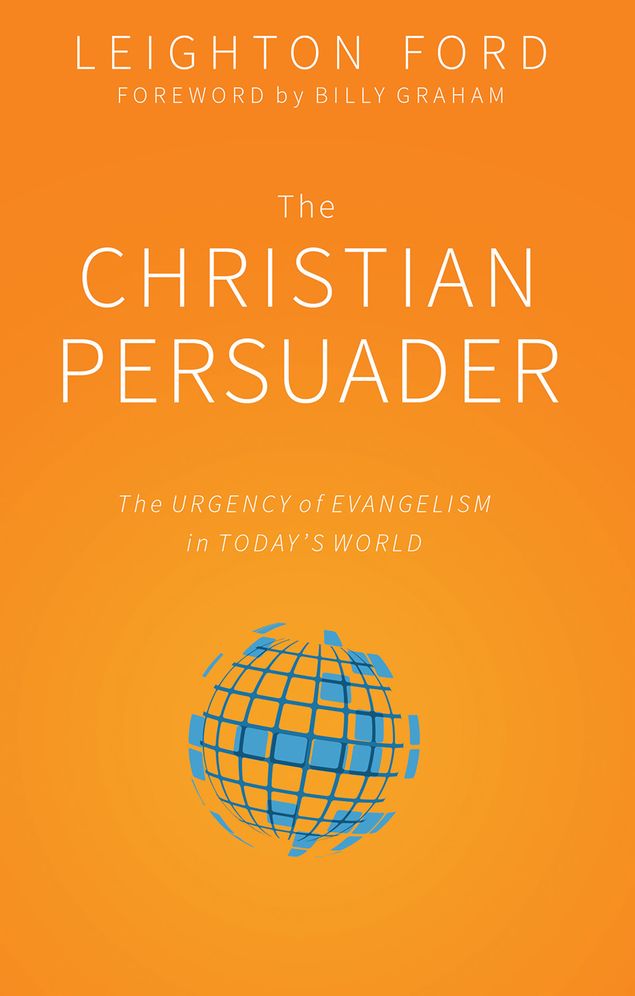 The Christian Persuader: The Urgency of Evangelism in Today's World