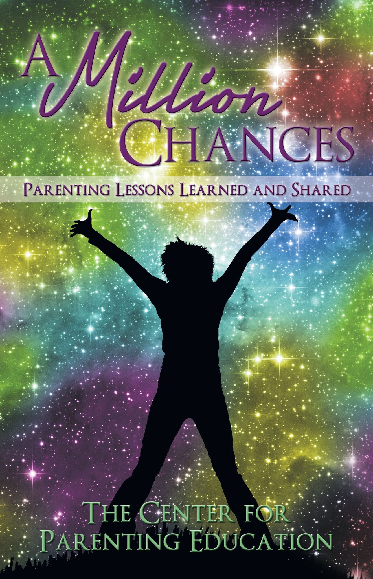 A Million Chances: Parenting Lessons Learned and Shared