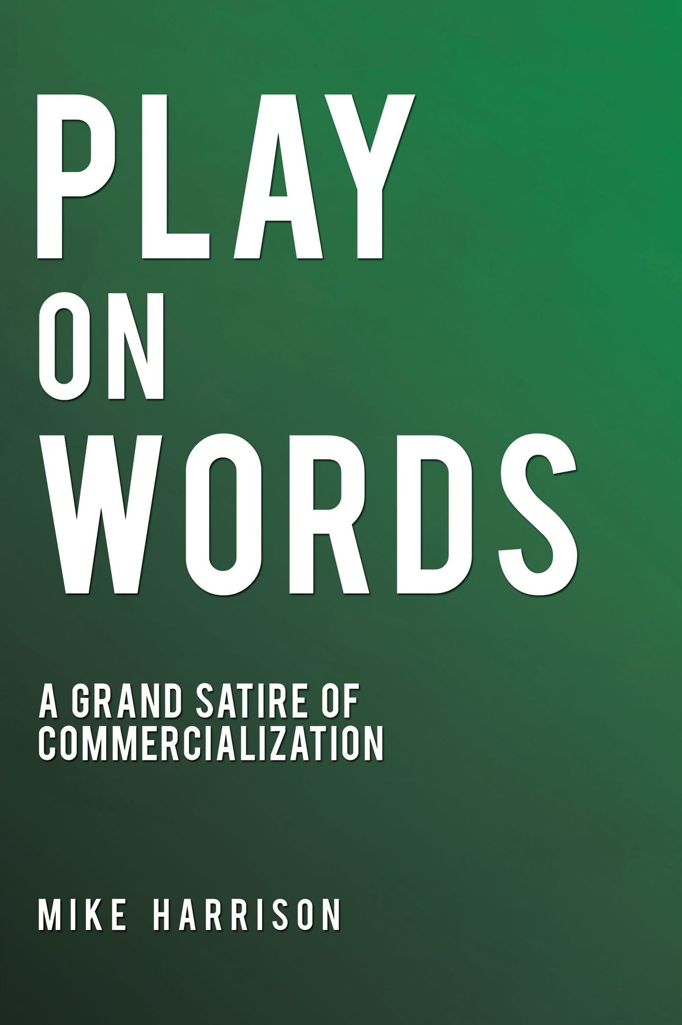 Play On Words: A Grand Satire of Commercialization