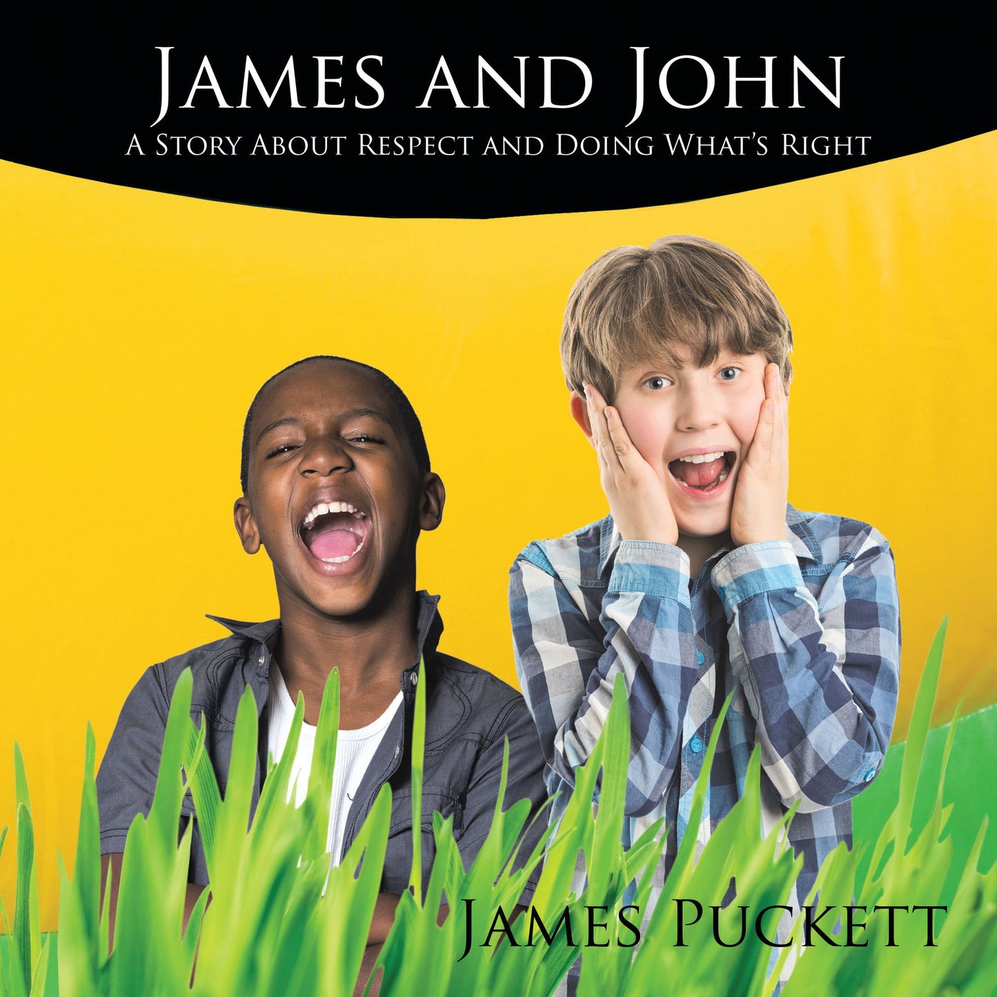 James and John: A Story About Respect and Doing What's Right