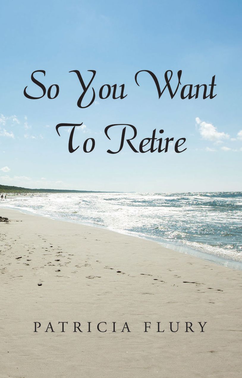 So You Want To Retire?