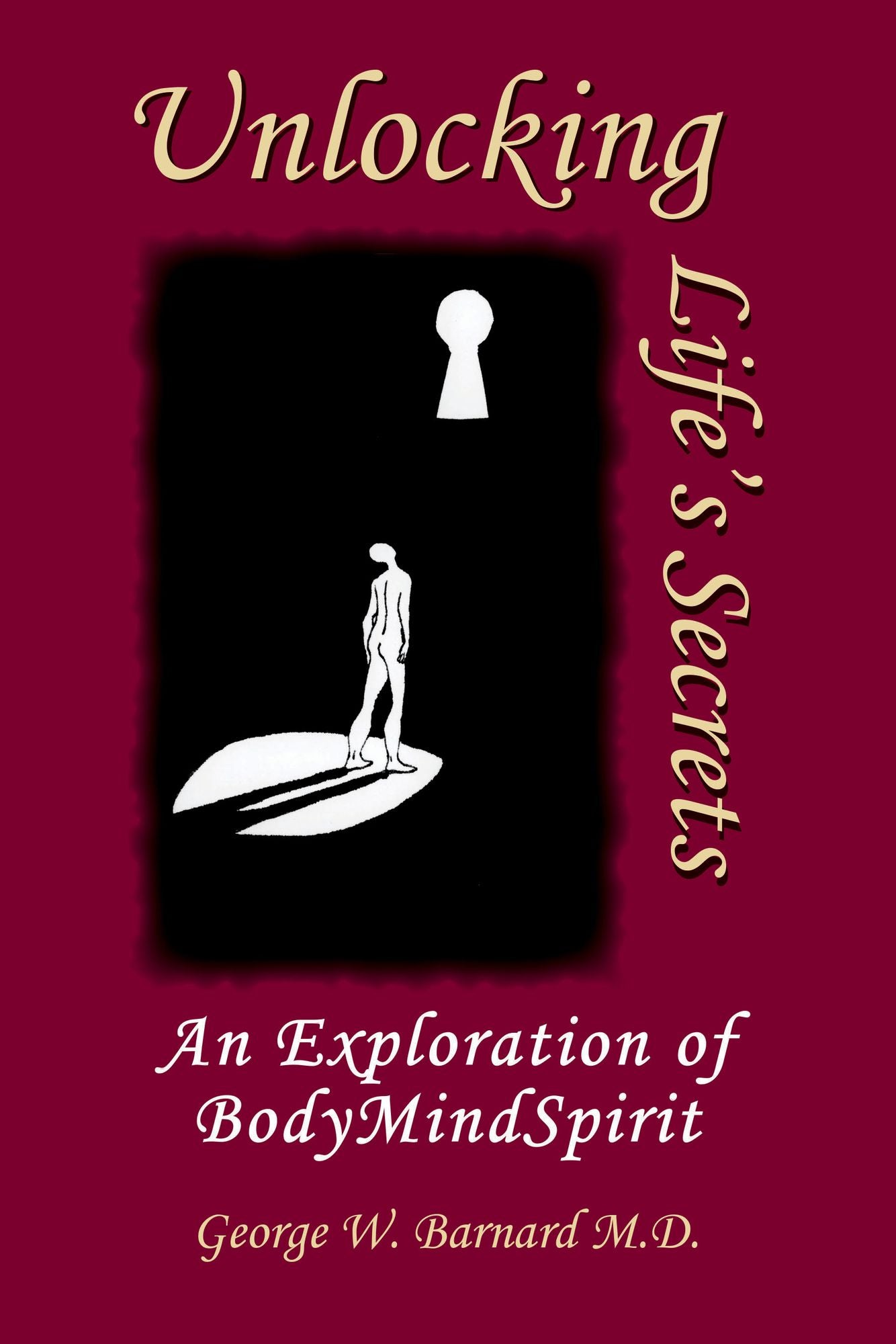 Unlocking Life's Secrets: An Exploration of BodyMindSpirit