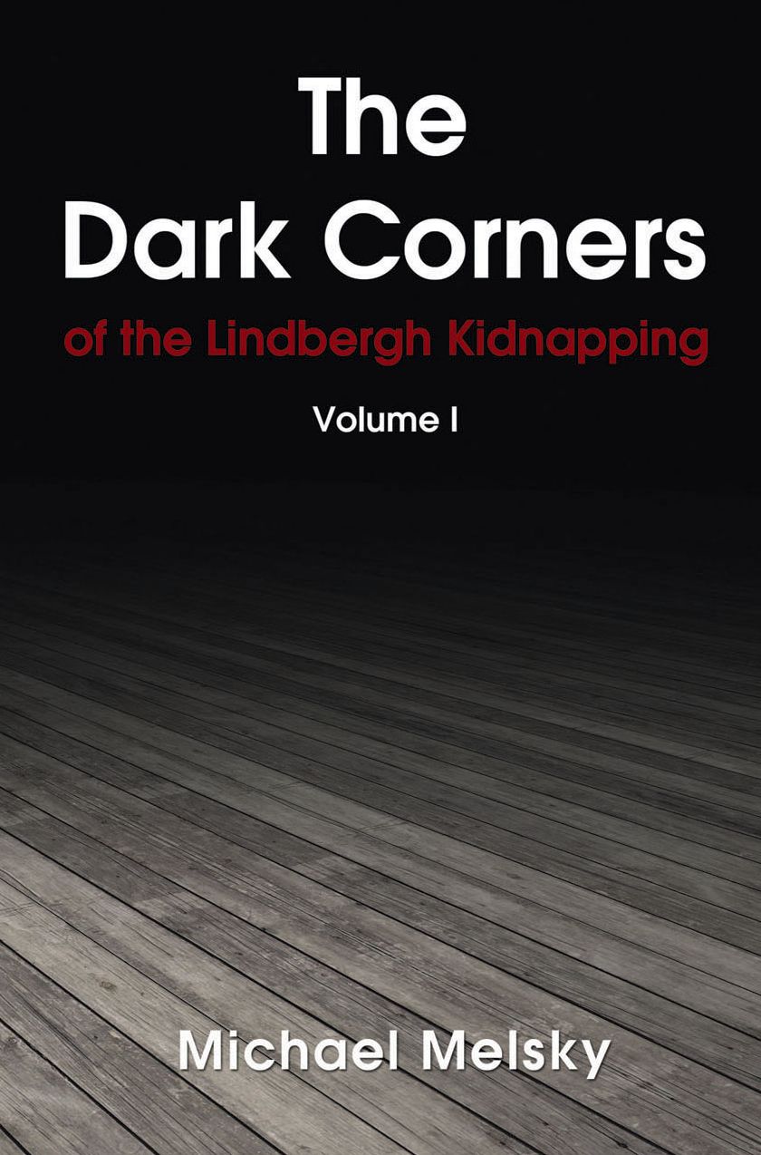 The Dark Corners: Of the Lindbergh Kidnapping Volume 1