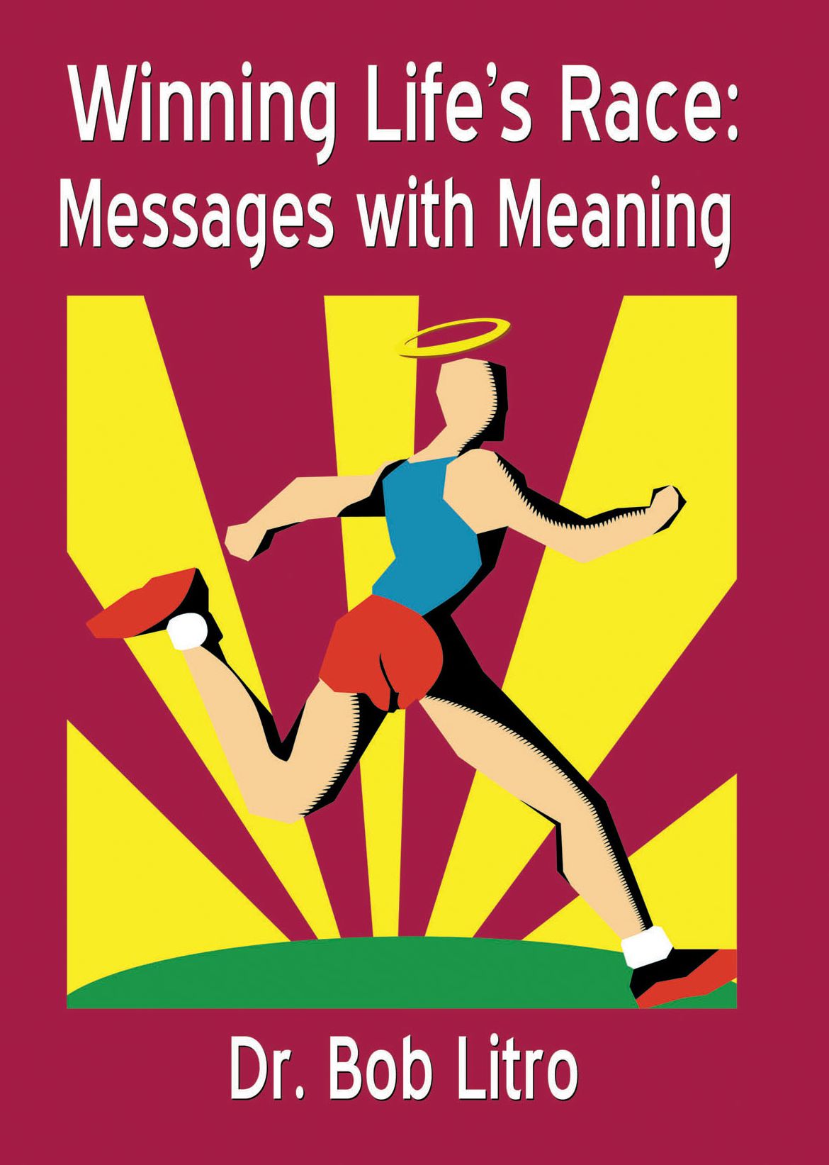 Winning Life's Race: Messages with Meaning