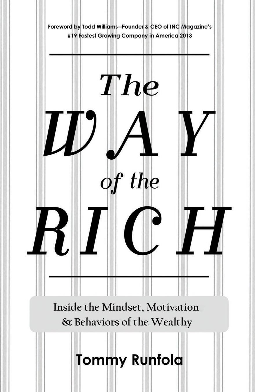 The Way of the Rich: Inside the Mind-set, Motivation and Behaviors