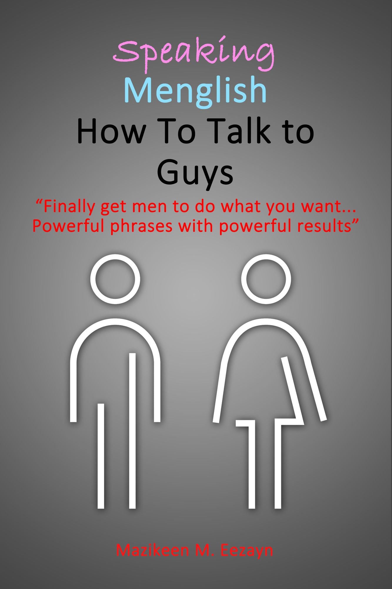 Speaking Menglish: How to Talk to Guys