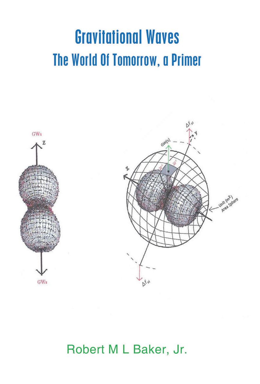 Gravitational Waves: The World of Tomorrow, A Primer