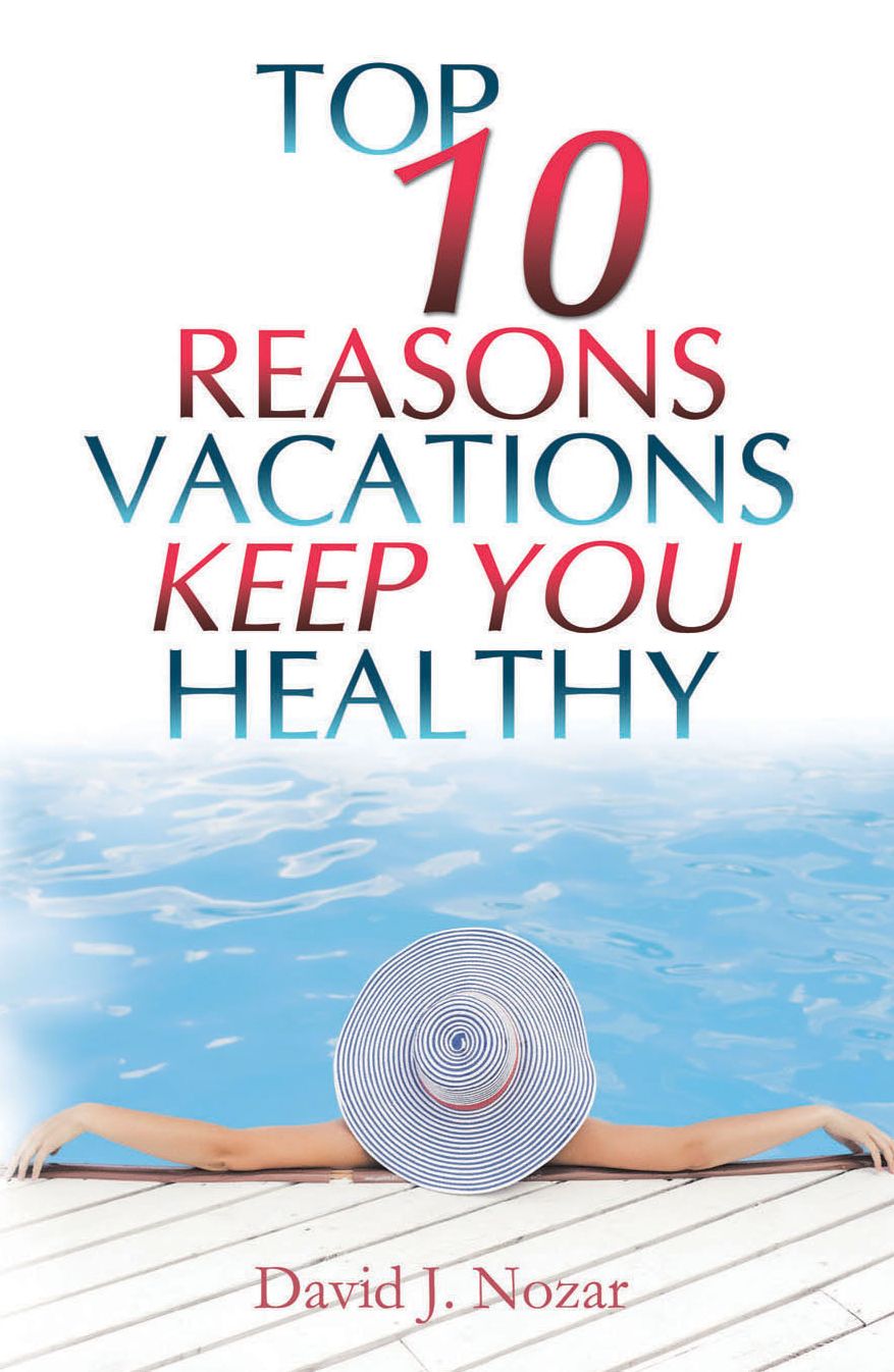 Top 10 Reasons Vacations Keep You Healthy