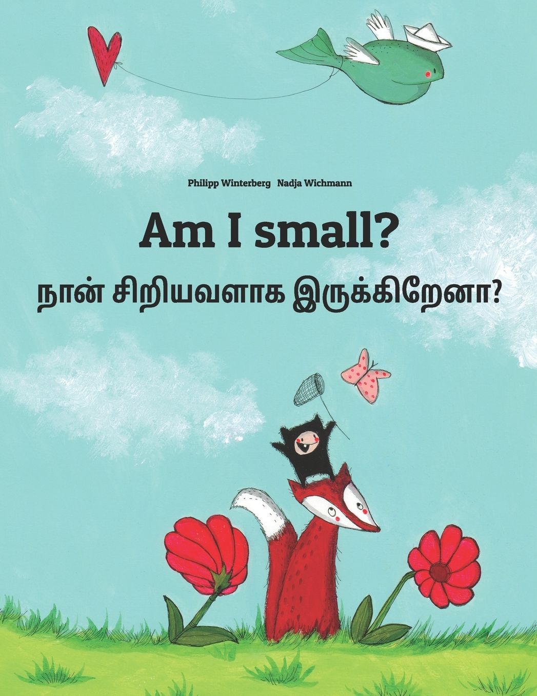 Am I small? Nan rompac cinnavala?: Children's Picture Book English-Tamil (Bilingual Edition)