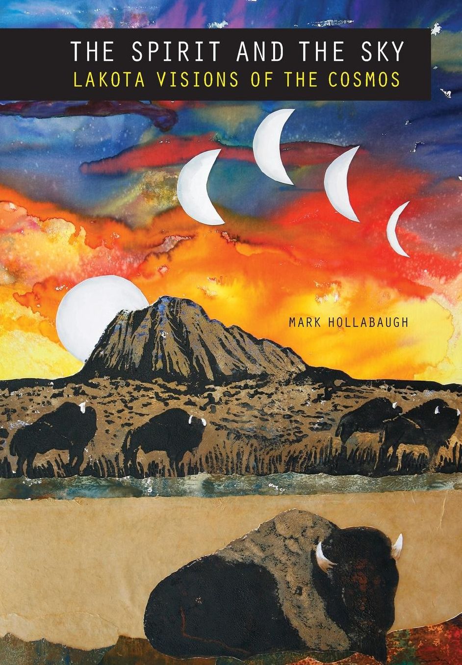 The Spirit and the Sky: Lakota Visions of the Cosmos