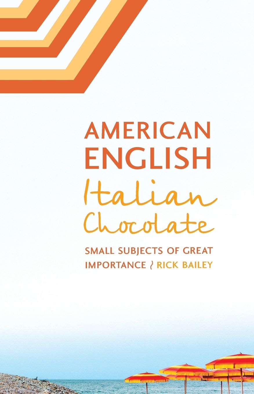 American English, Italian Chocolate: Small Subjects of Great Importance