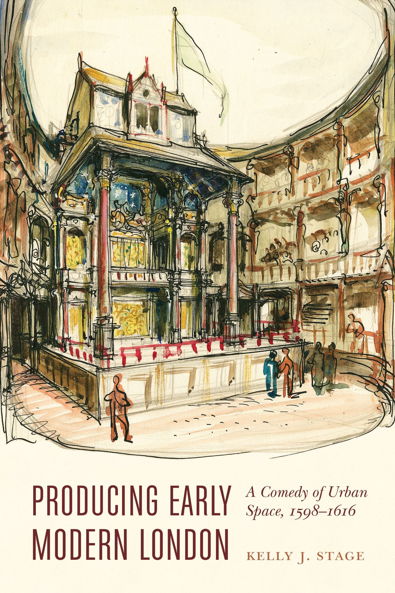 Producing Early Modern London: A Comedy of Urban Space, 1598?1616