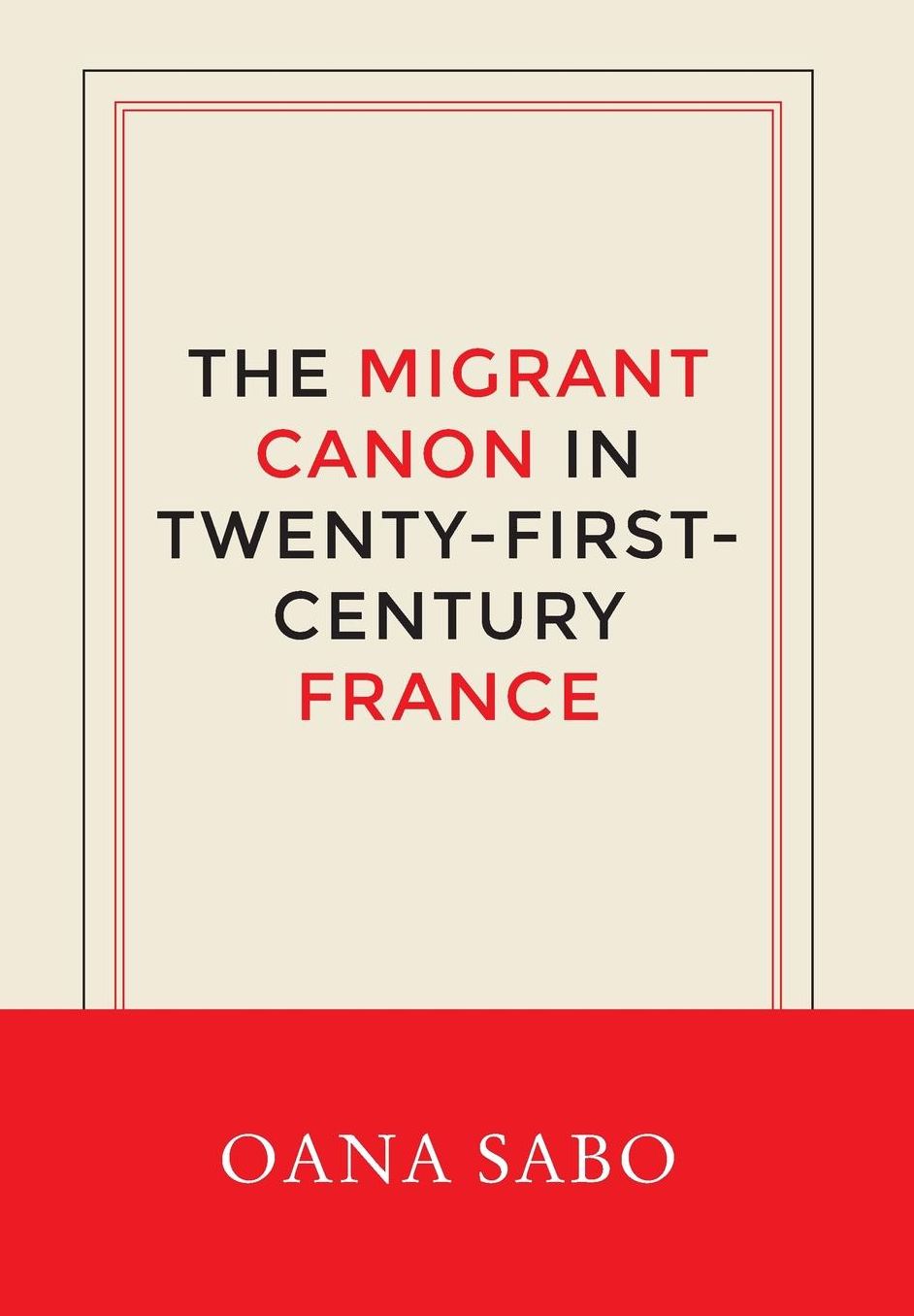 The Migrant Canon in Twenty-First-Century France
