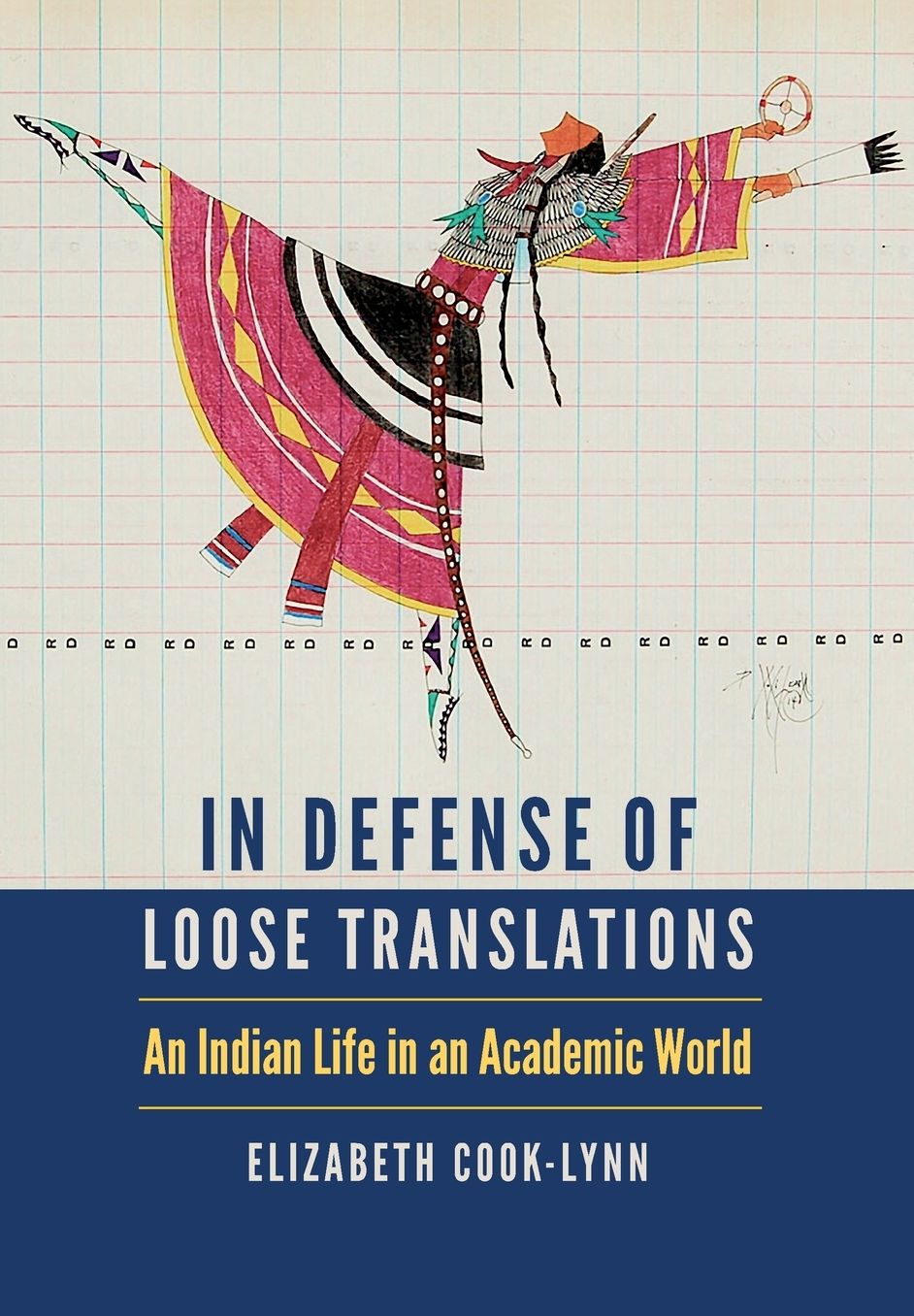 In Defense of Loose Translations: An Indian Life in an Academic World