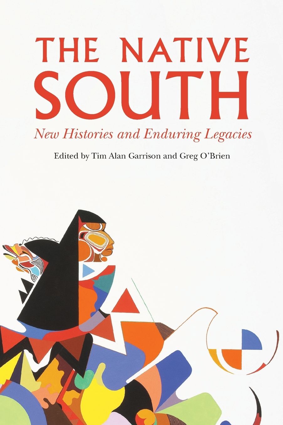 The Native South: New Histories and Enduring Legacies