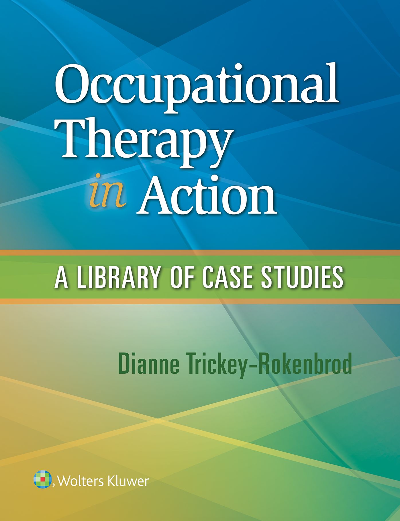 Occupational Therapy in Action: A Library of Case Studies