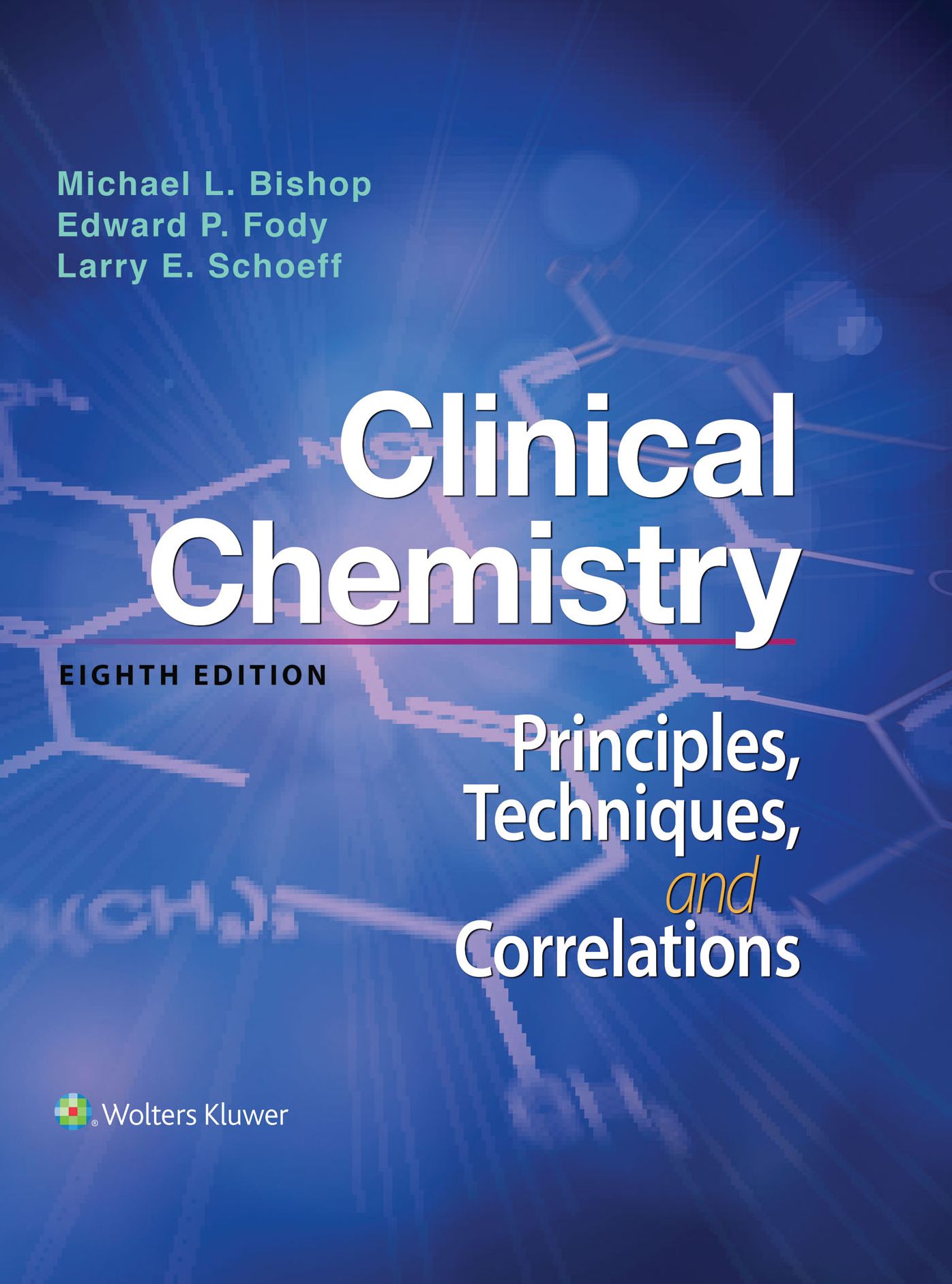 Clinical Chemistry: Principles, Techniques, Correlations