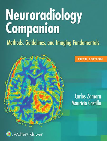 Neuroradiology Companion: Methods, Guidelines, and Imaging Fundamentals