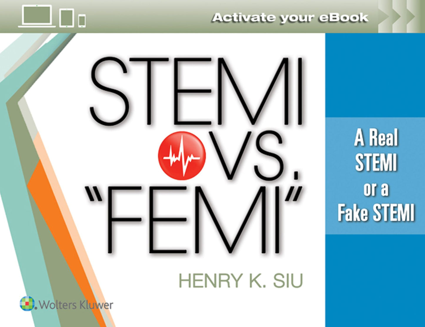 Stemi vs. "femi": A Real Stemi or a Fake Stemi