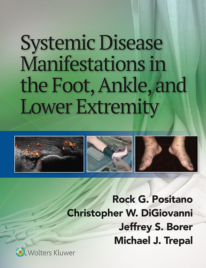 Systemic Disease Manifestations in the Foot, Ankle, and Lower Extremity