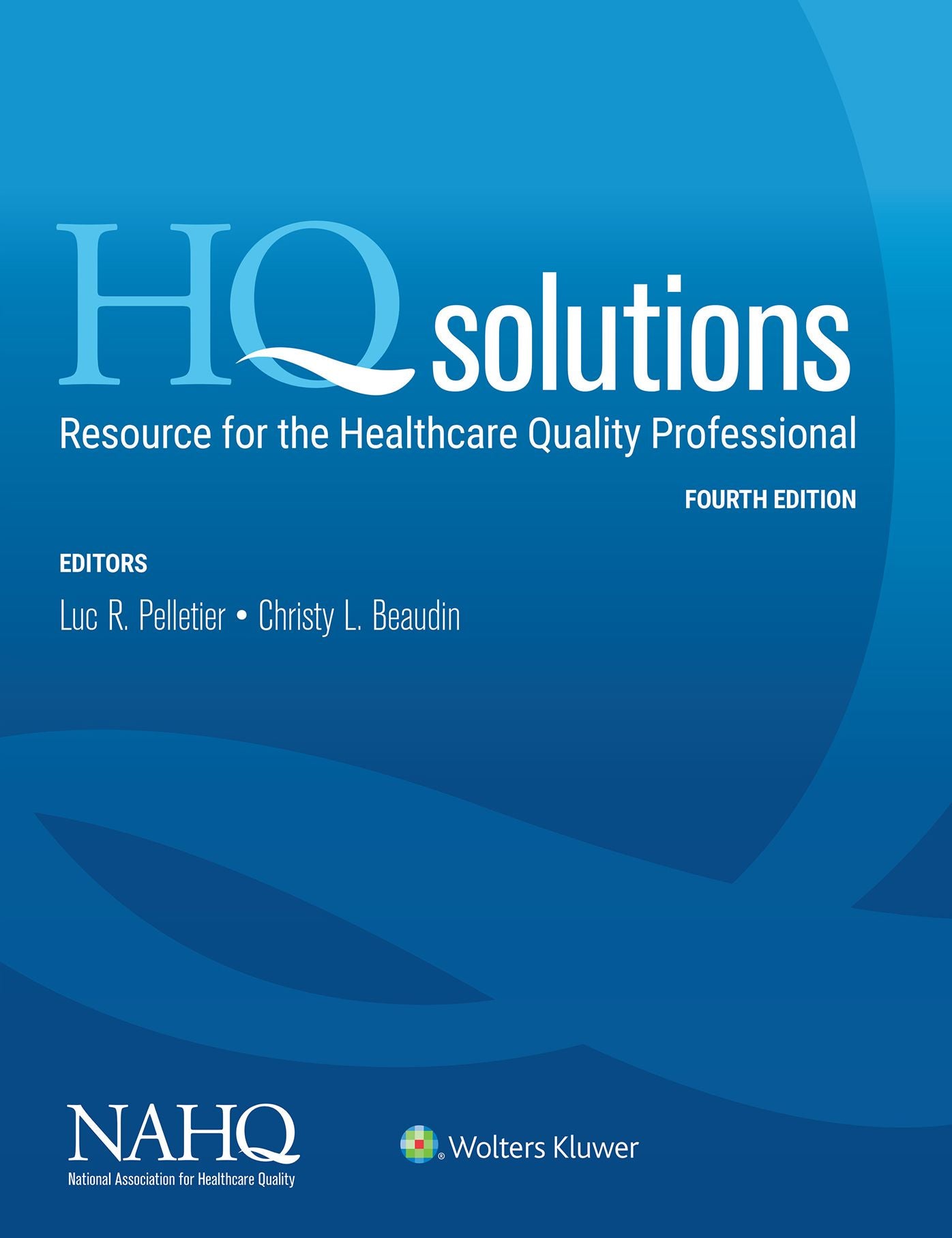 HQ Solutions: Resource for the Healthcare Quality Professional
