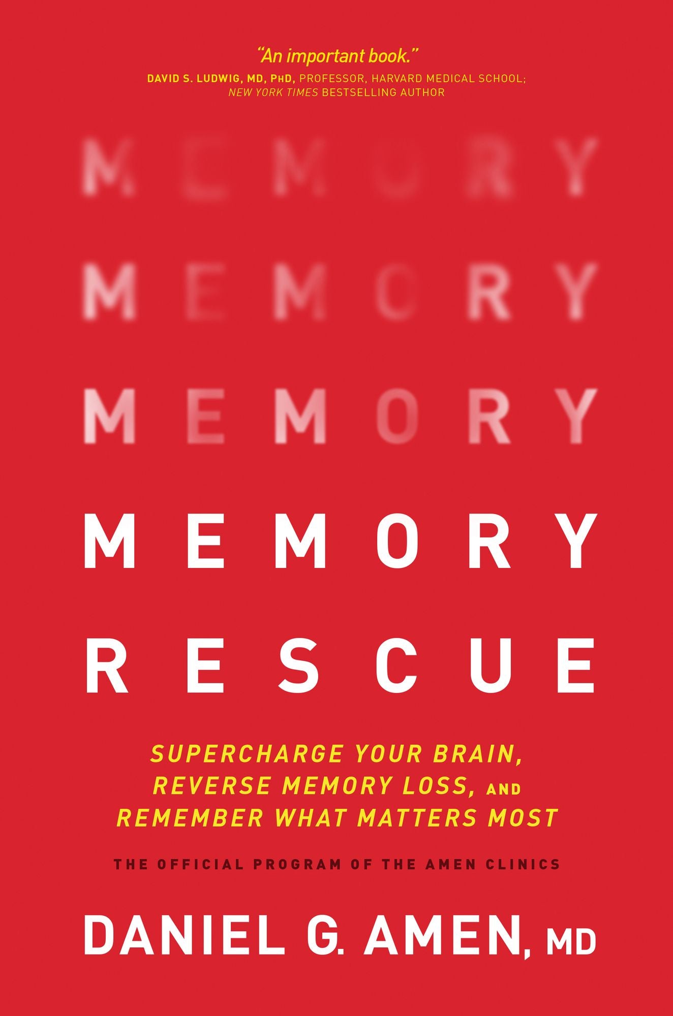 Memory Rescue: Supercharge Your Brain, Reverse Memory Loss, and Remember What Matters Most
