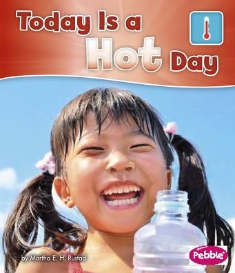 Today Is a Hot Day