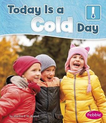 Today Is a Cold Day