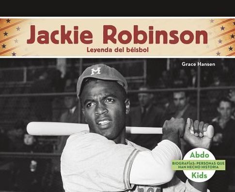 Jackie Robinson: Leyenda del Bï¿½isbol