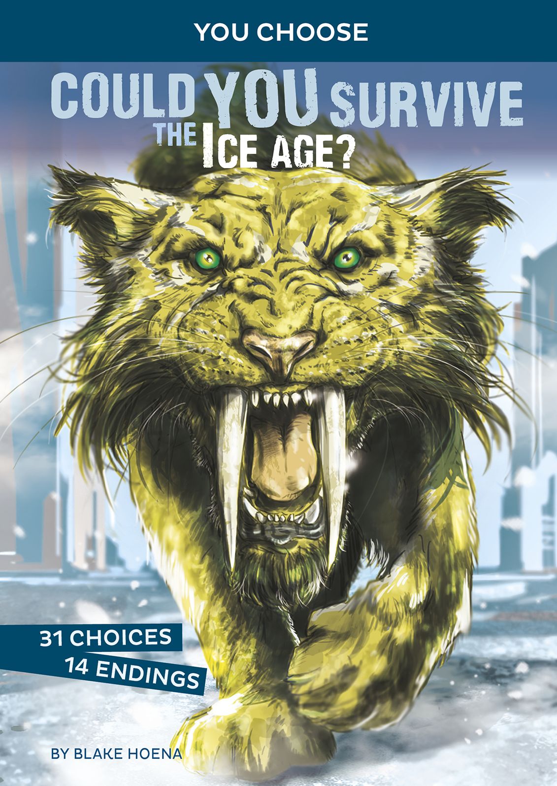 Could You Survive the Ice Age? : An Interactive Prehistoric Adventure