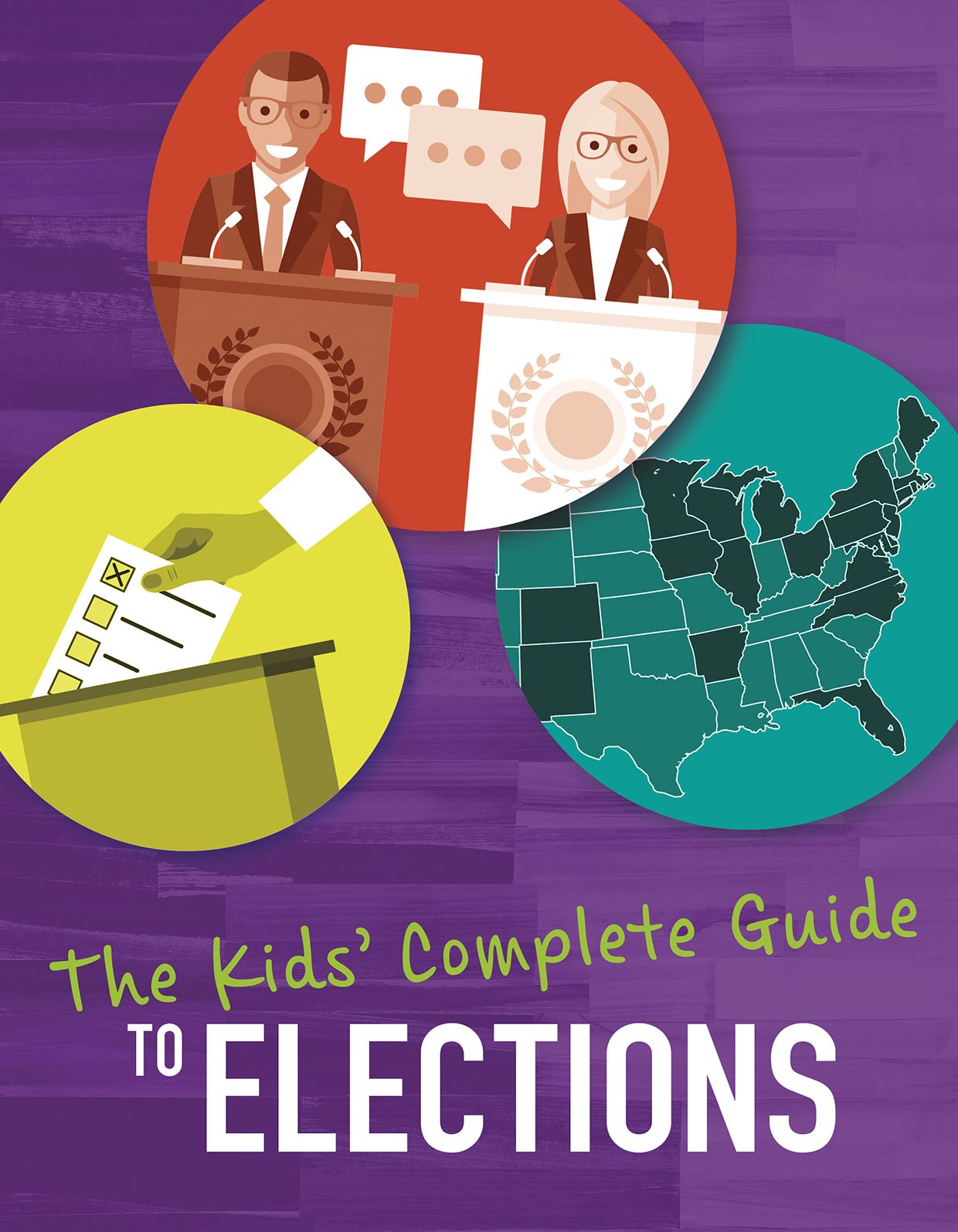 The Kids Complete Guide to Elections
