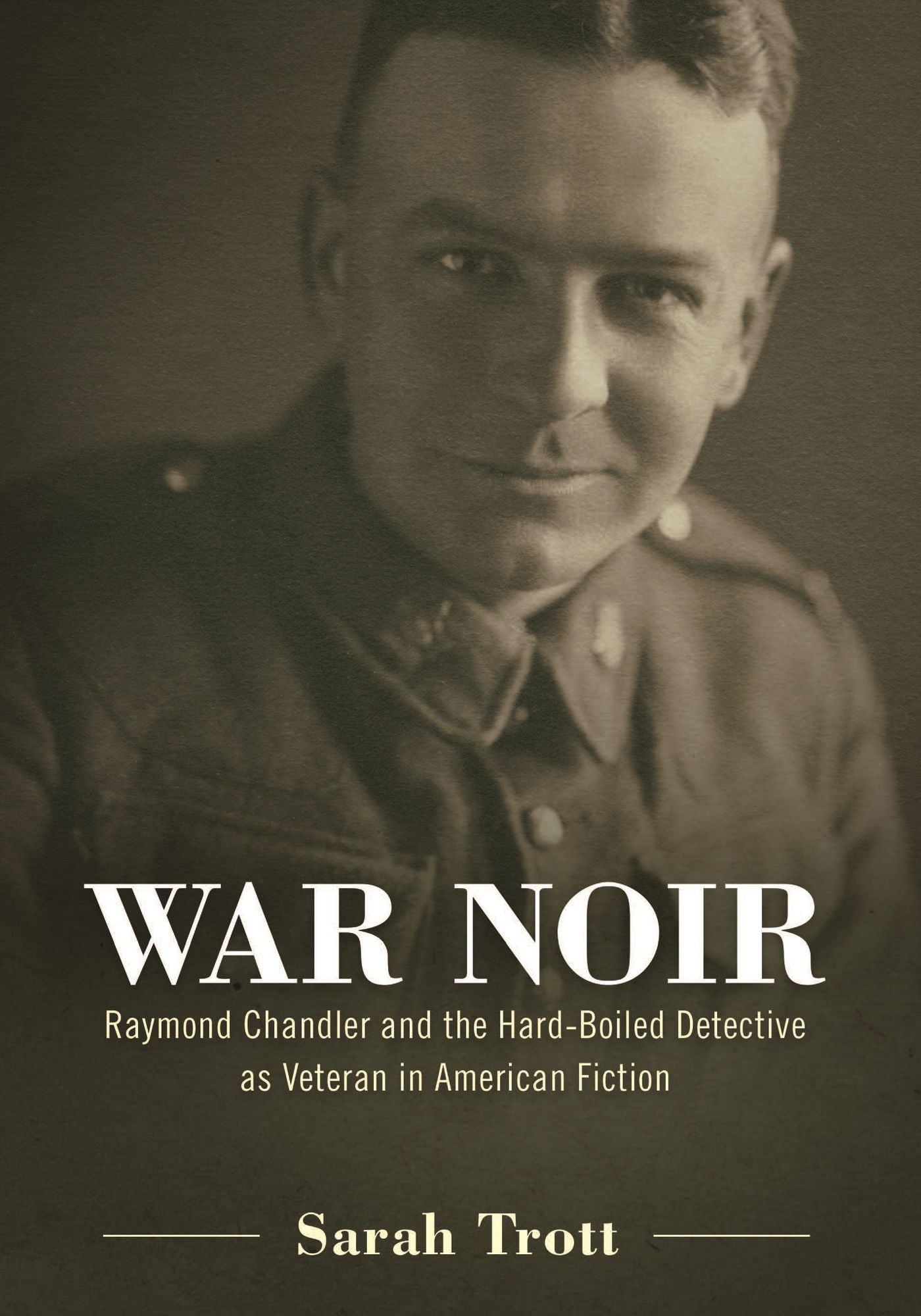 War Noir: Raymond Chandler and the Hard-Boiled Detective as Veteran in American Fiction