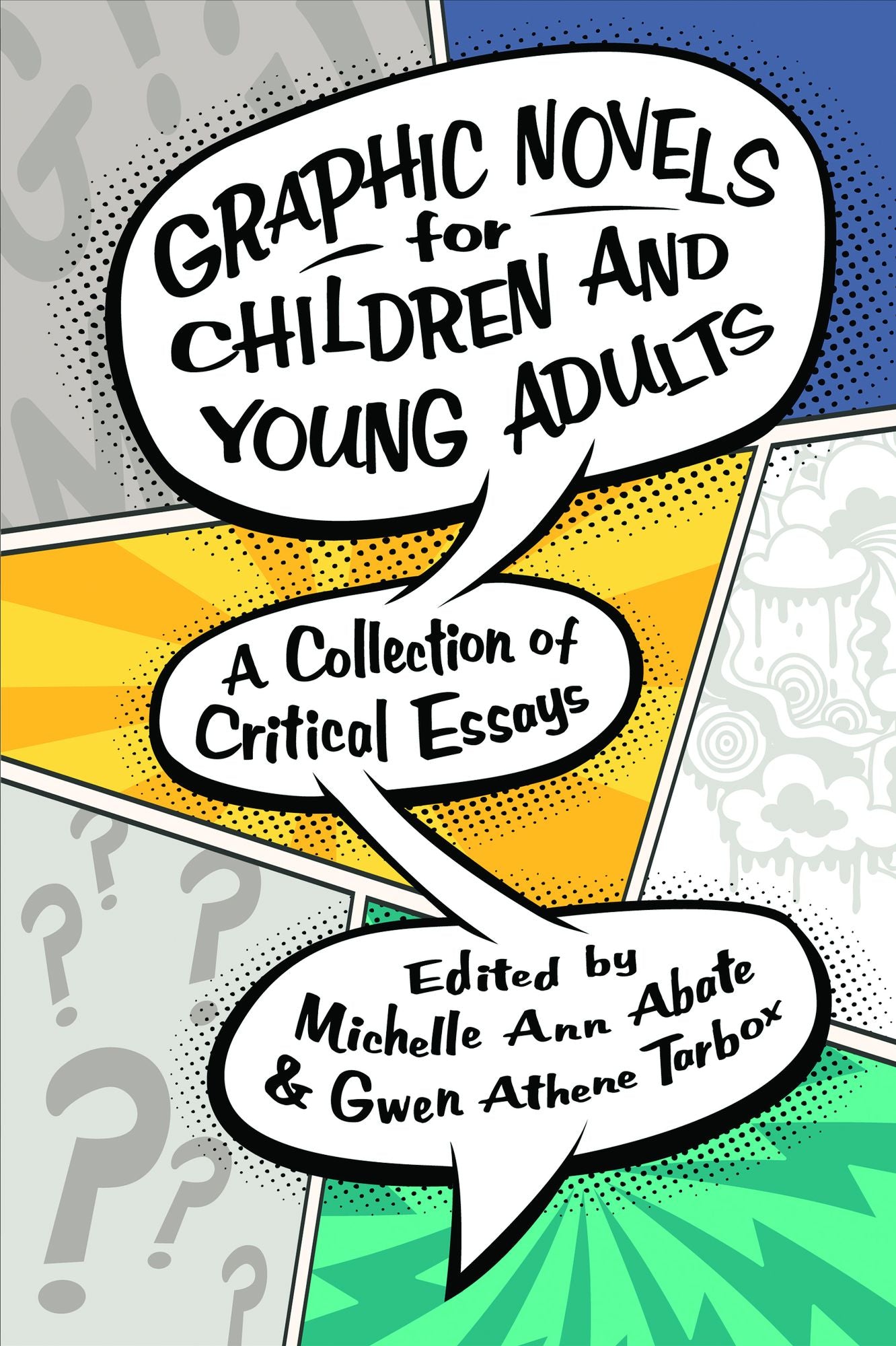 Graphic Novels for Children and Young Adults: A Collection of Critical Essays