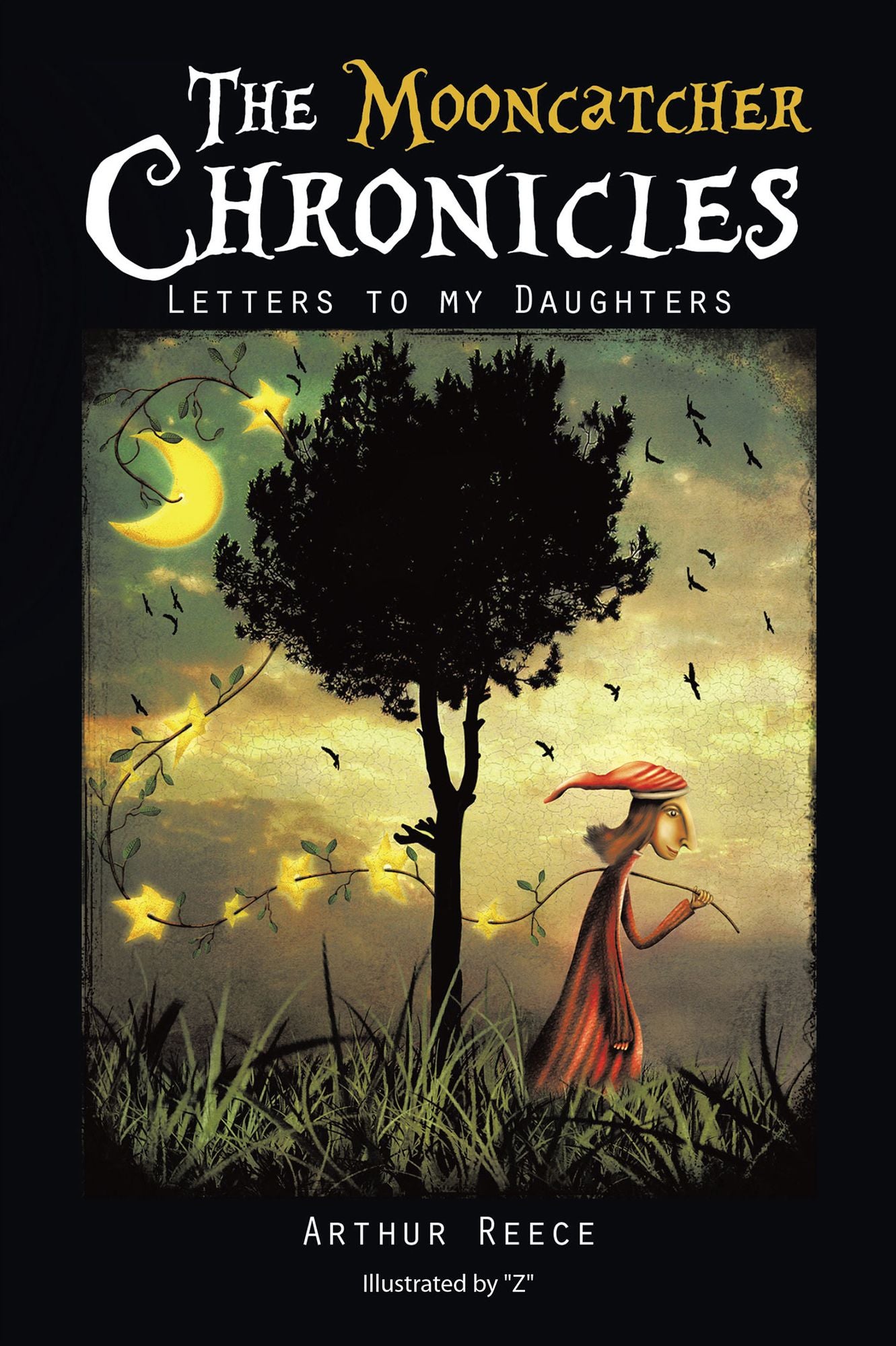 The Mooncatcher Chronicles: Letters to my Daughters