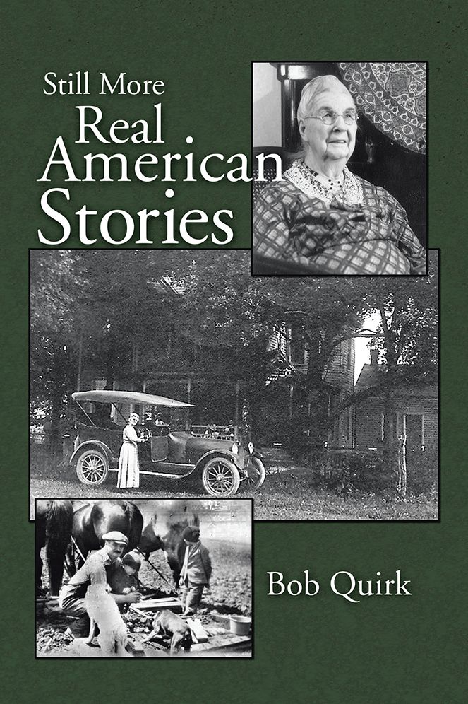 Still More Real American Stories