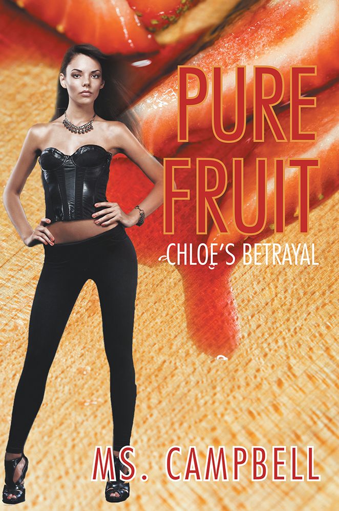 Pure Fruit: Chloe's Betrayal