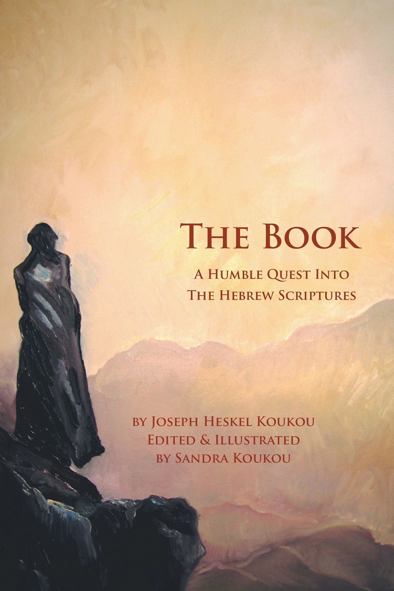 The Book: A Humble Quest Into The Hebrew Scriptures
