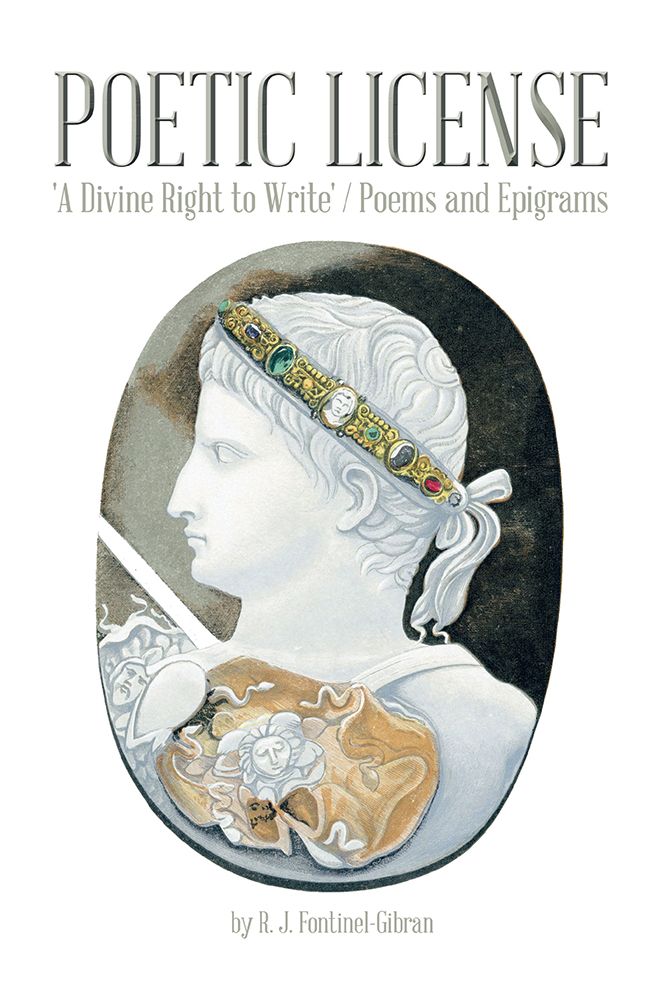 POETIC LICENSE: 'A Divine Right to Write' / Poems and Epigrams