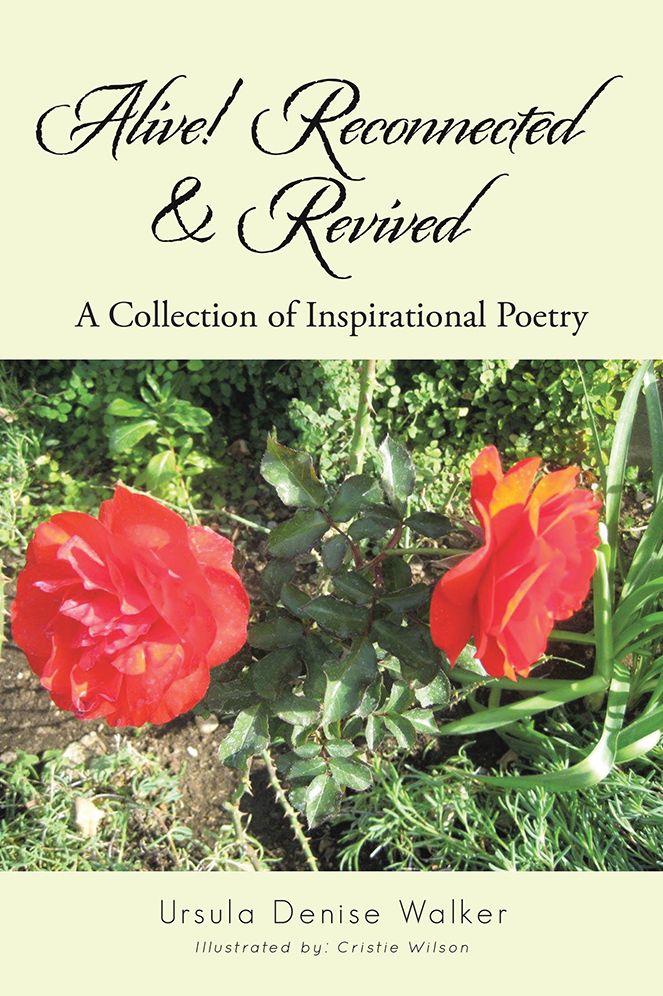Alive! Reconnected & Revived: A Collection of Inspirational Poetry